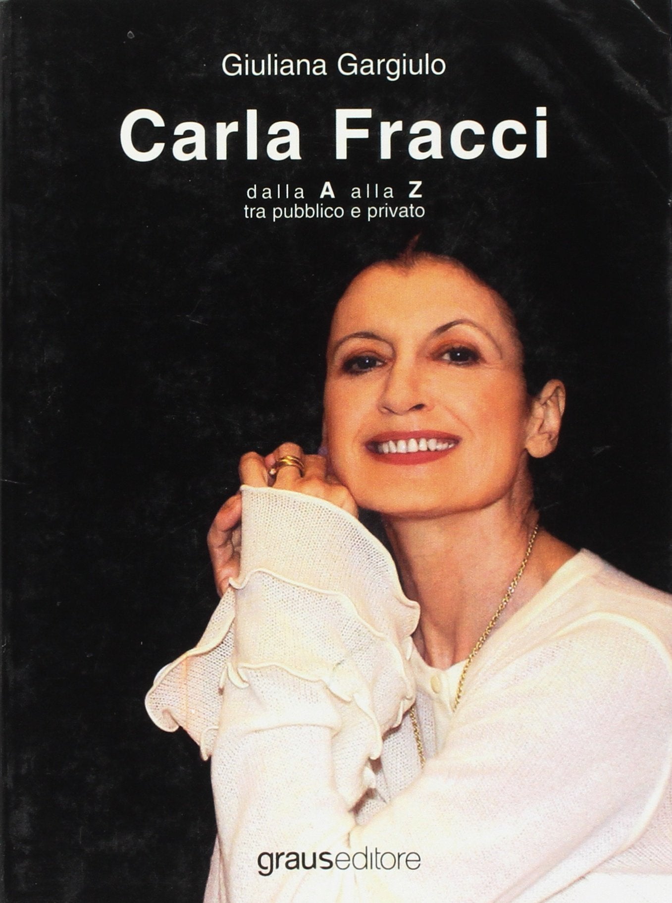Carla Fracci dalla A alla Z tra pubblico e privato Social Sciences