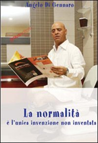 La normalità è l'unica invenzione non inventata book