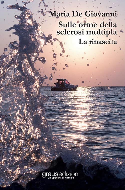 Sulle orme della sclerosi multipla. La rinascita (Vol. 2) book