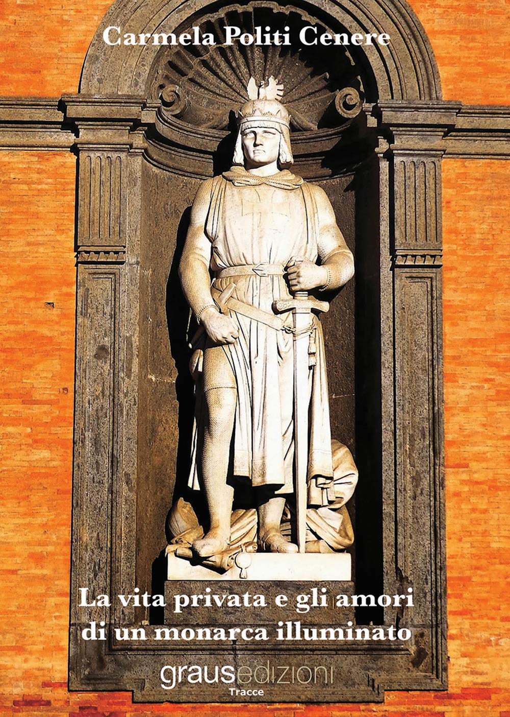 La vita privata e gli amori di un monarca illuminato book