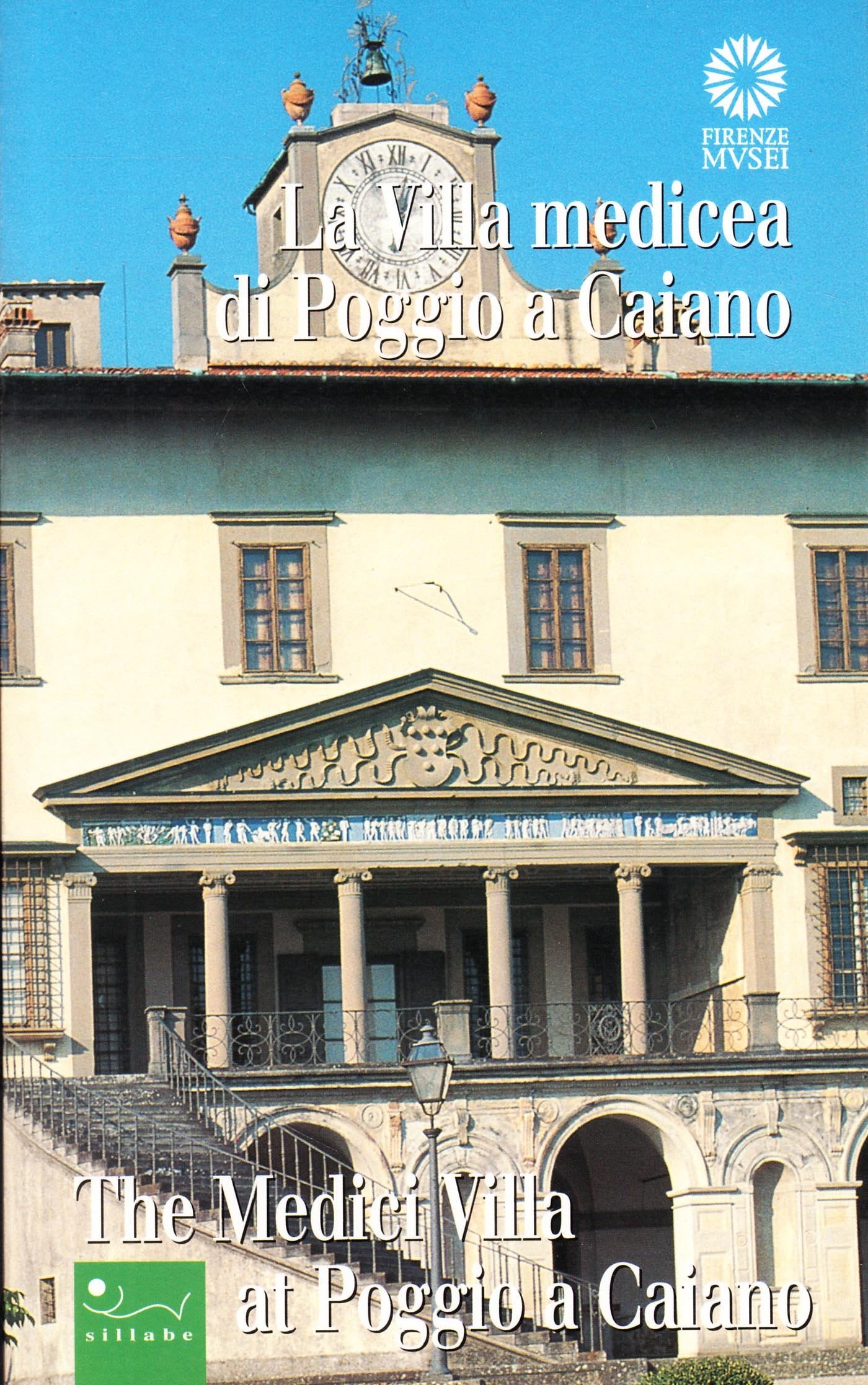 La villa medicea di Poggio a Caiano-The Medici villa at Poggio a Caiano. Ediz. illustrata Travel