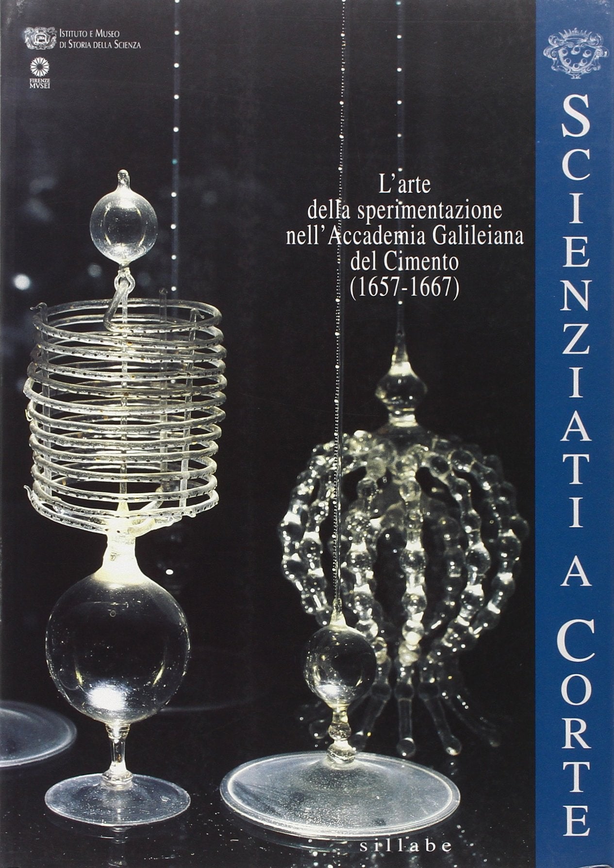Scienziati a corte. L'arte della sperimentazione nell'Accademia galileiana del Cimento (1657-1667). Ediz. illustrata book