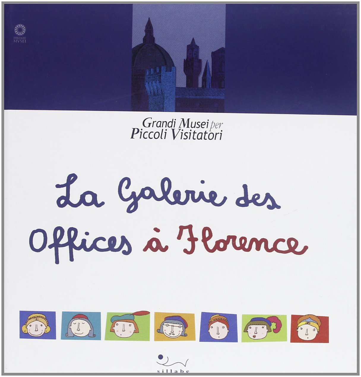 La Galerie des Offices à Florence. Ediz. illustrata book