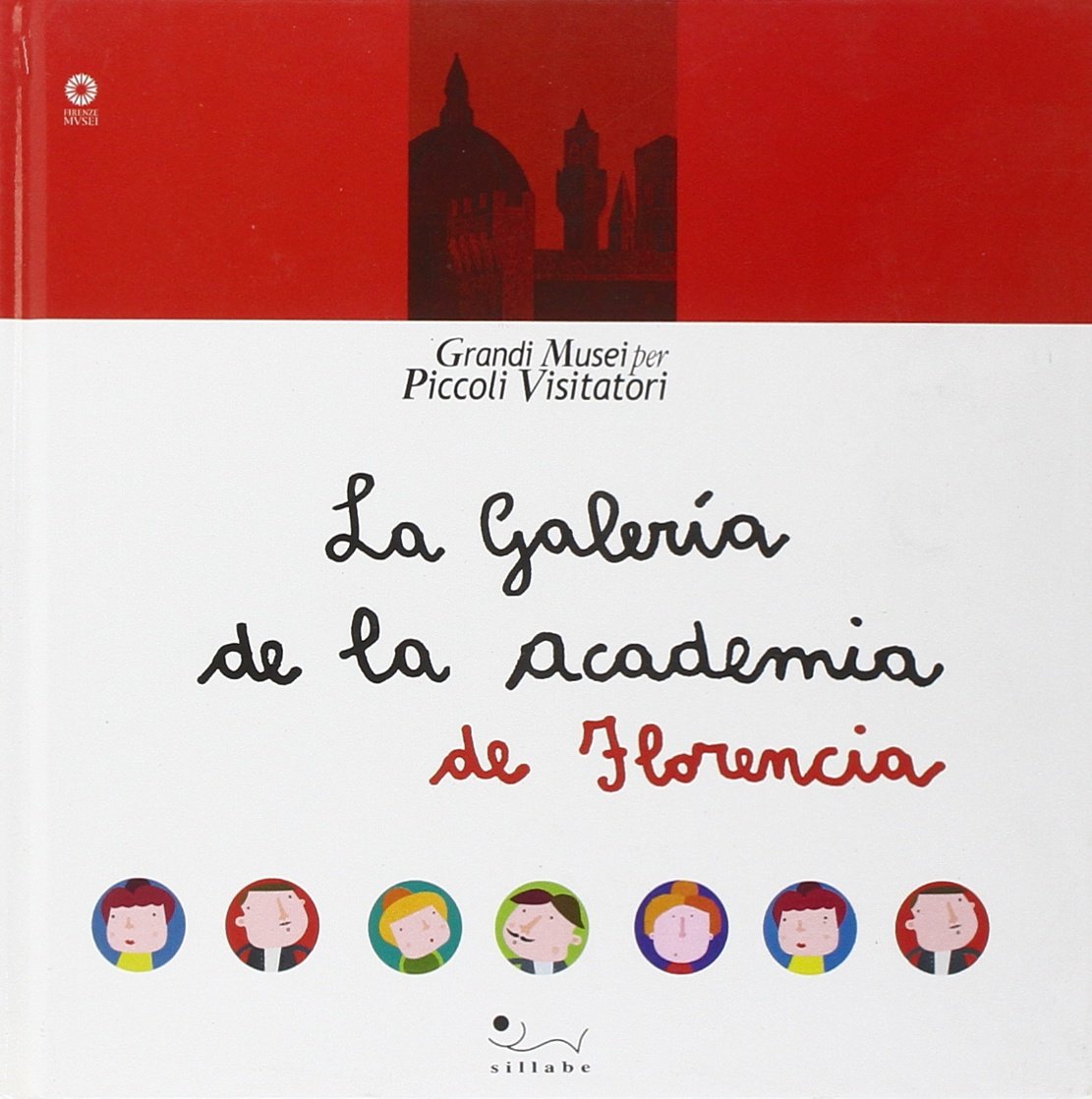 La Galería de la Academia. Ediz. illustrata (Grandi musei per piccoli visitatori) Children's books