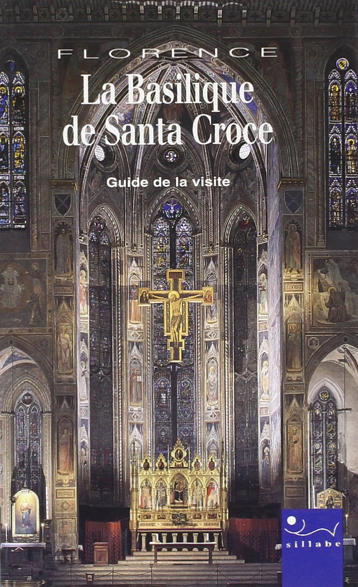 La Basilique de Santa Croce. Ediz. illustrata book