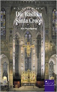 Die Basilika Santa Croce. Ediz. illustrata (Guide e musei) Leisure, Home & Garden