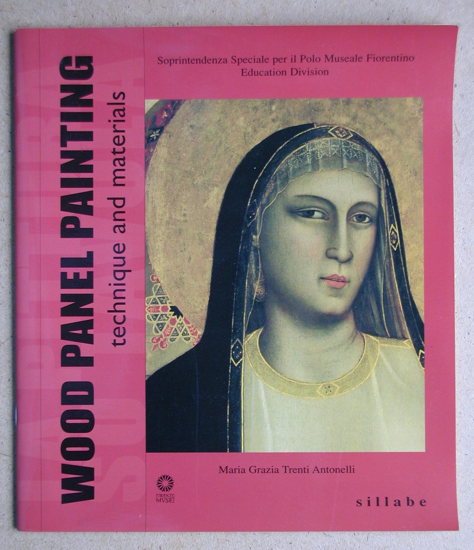 Wood panel painting. Ediz. illustrata book