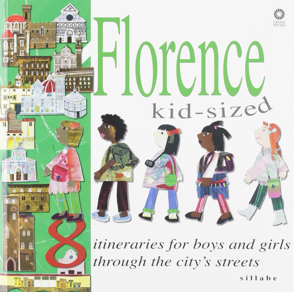 Florence kid-sized. 8 itineraries for boys and girls through the city's streets. Ediz. illustrata Non-fiction