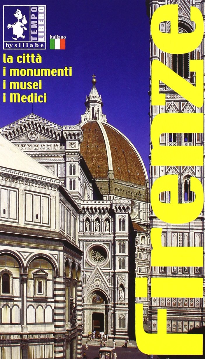 Firenze. La città, i musei, i Medici. Ediz. illustrata Leisure, Home & Garden