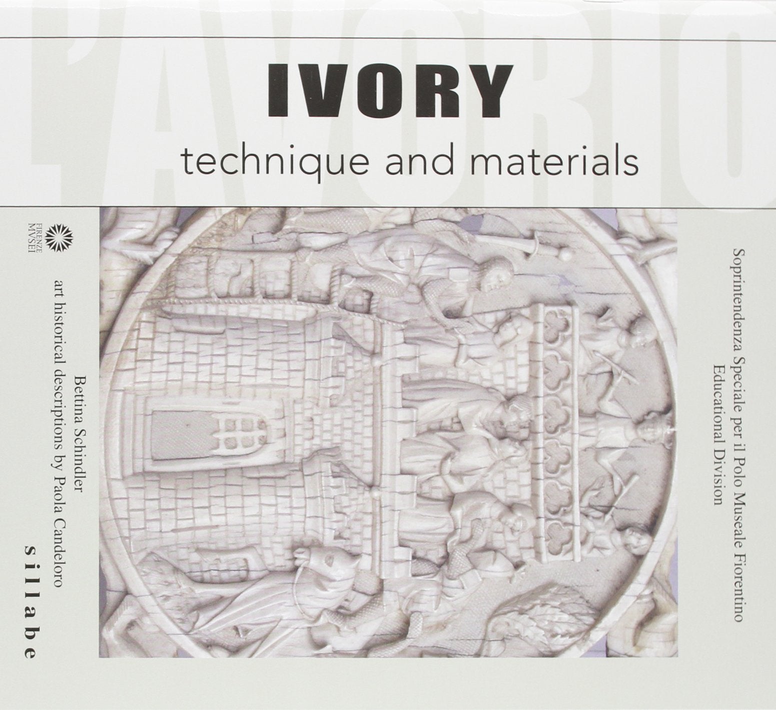 Ivory. Technique and materials. Ediz. illustrata book