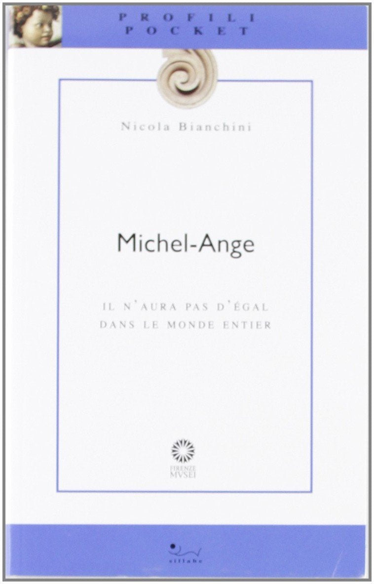 Michel-Ange. Il n'aura pas d'égal dans le monde entier (Profili pocket) Art & Literature
