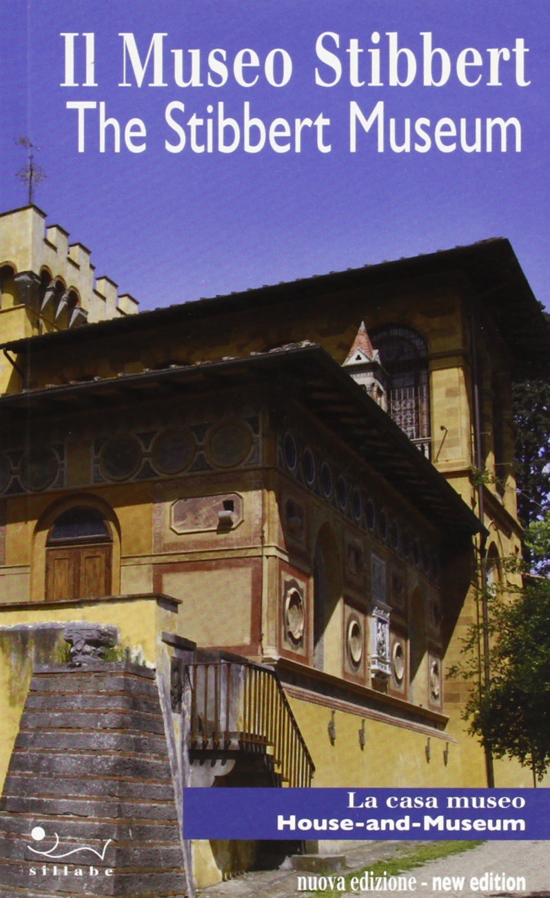 Il museo Stibbert. La casa museo-The Stibbert museum. House and museum. Ediz. bilingue Leisure, Home & Garden