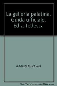 La galleria palatina. Guida ufficiale. Ediz. tedesca Leisure, Home & Garden