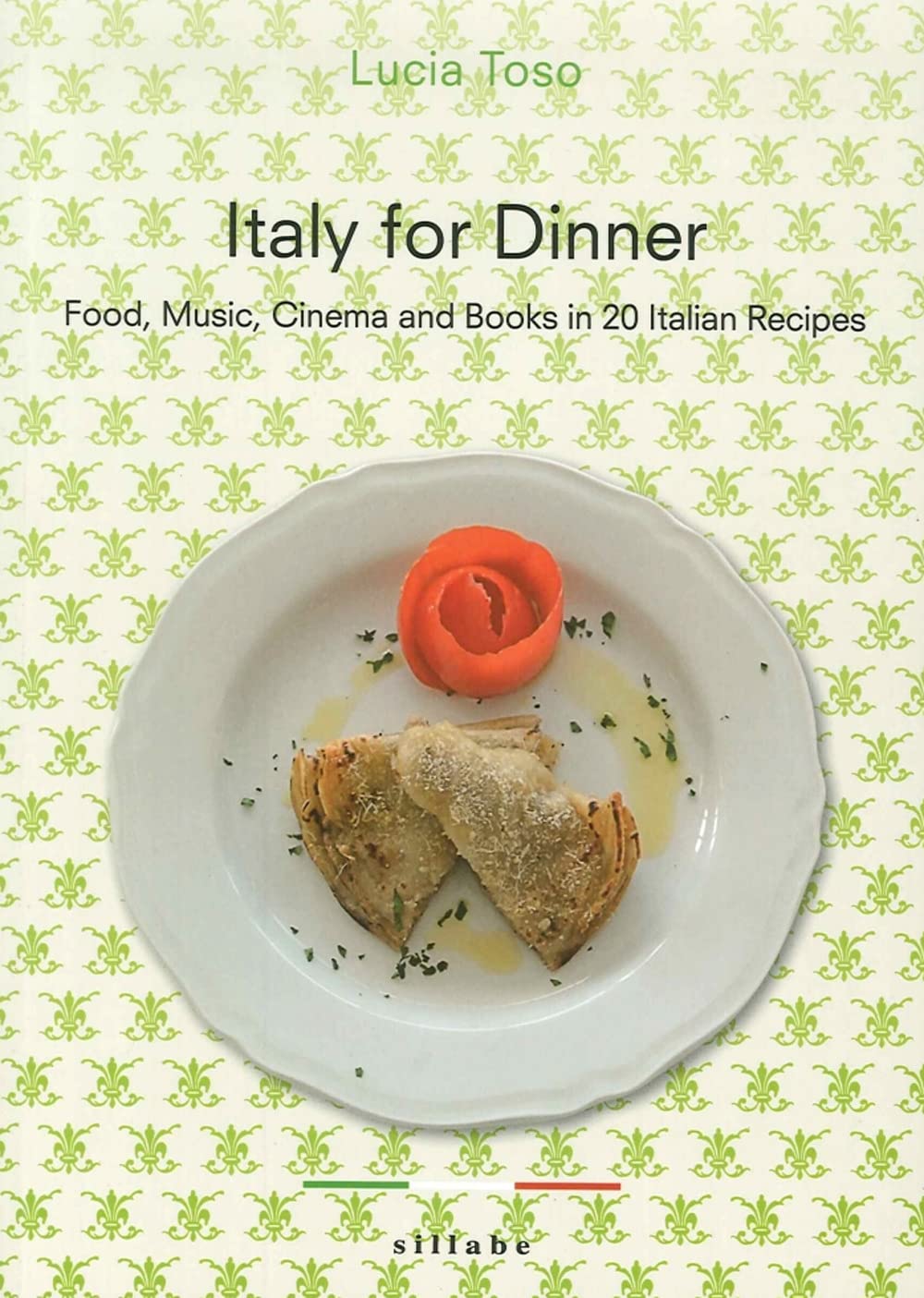 Italy for dinner. Food, music, cinema and books in 20 italian recipes Contemporary literature Books