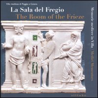 La sala del fregio. Memorie medicee in villa. Ediz. italiana e inglese Architecture