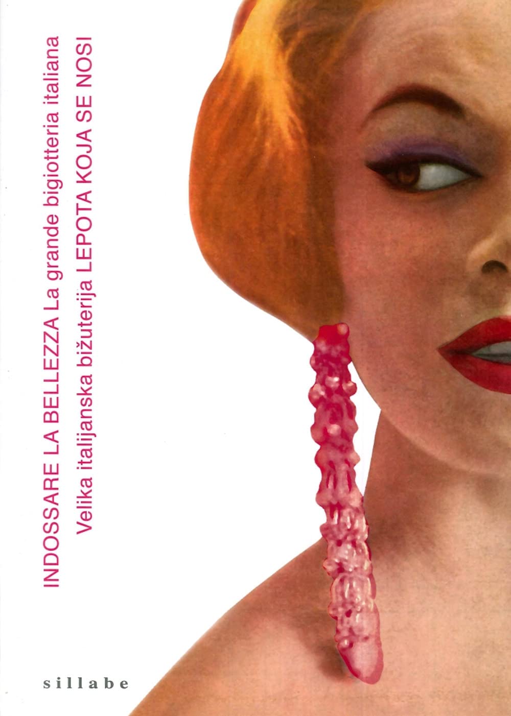 Indossare la Bellezza. La Grande Bigiotteria Italiana / Velika Italijanska Bizuterija. Books