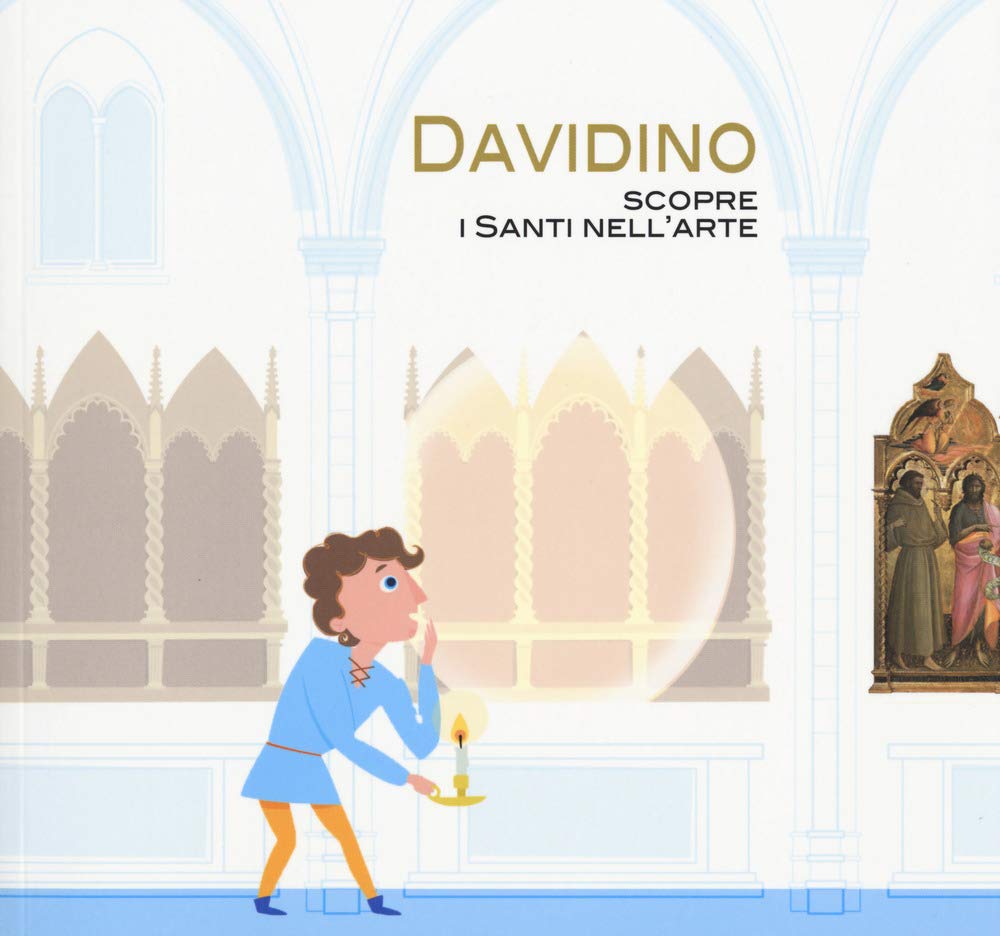 Davidino. Scopre i santi nell'arte Non-fiction