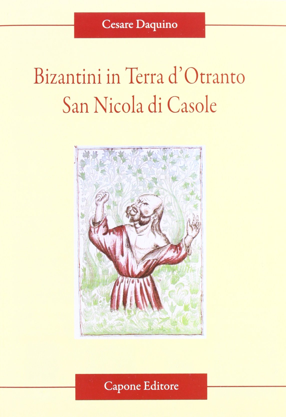 Bizantini in Terra d'Otranto. San Nicola di Casole Politics & History
