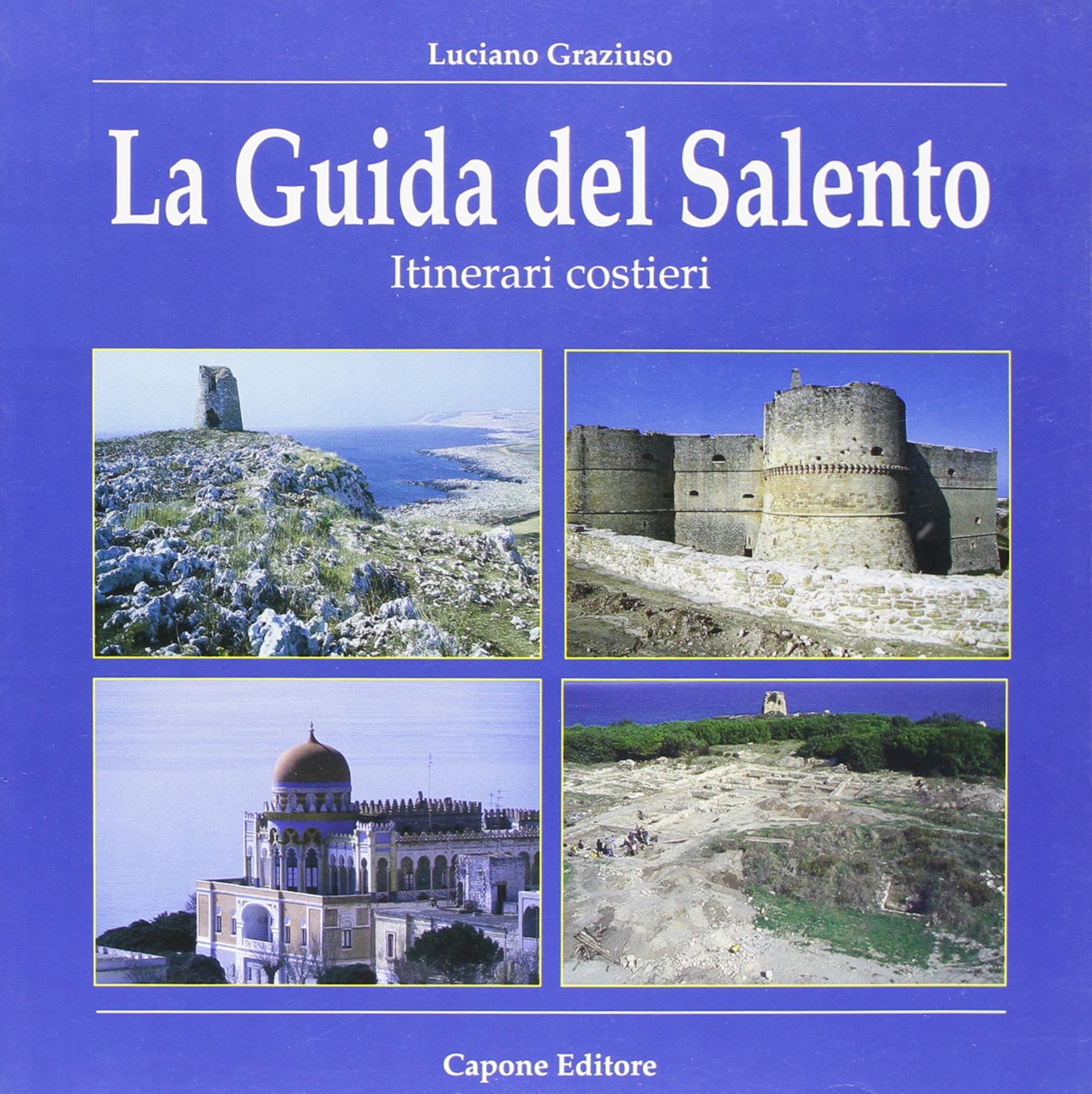 La guida del Salento. Itinerari costieri Leisure, Home & Garden