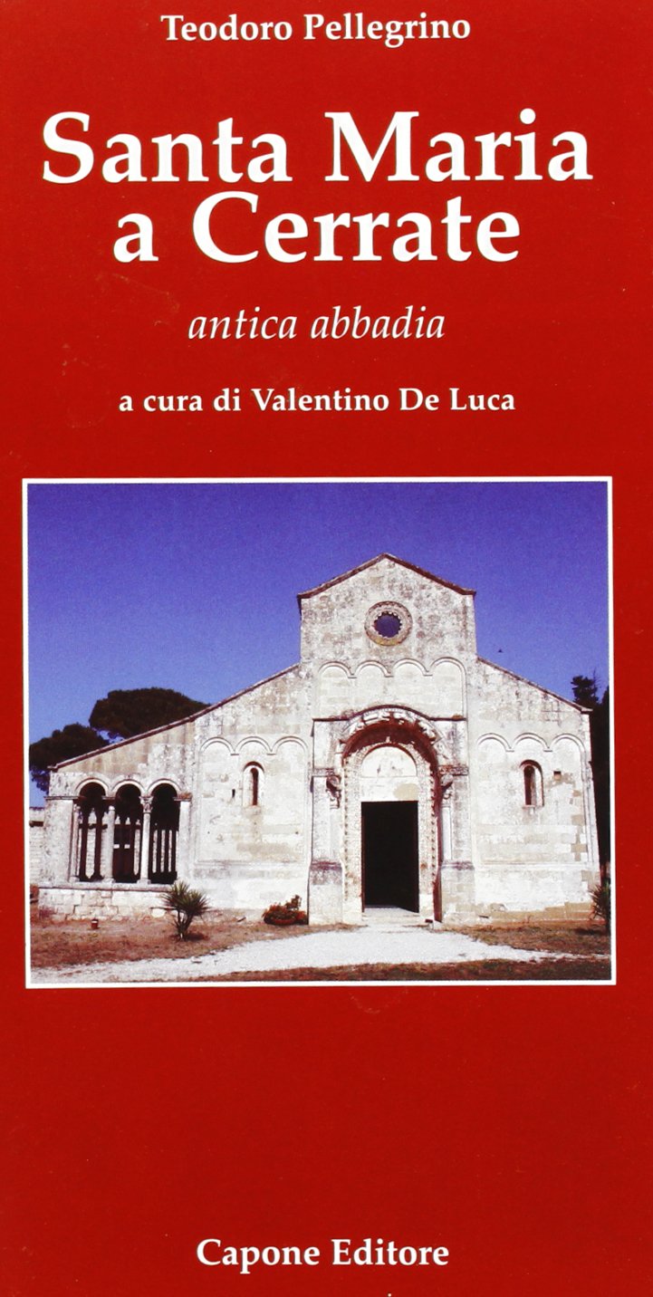 Santa Maria a Cerrate. Antica abbadia Architecture