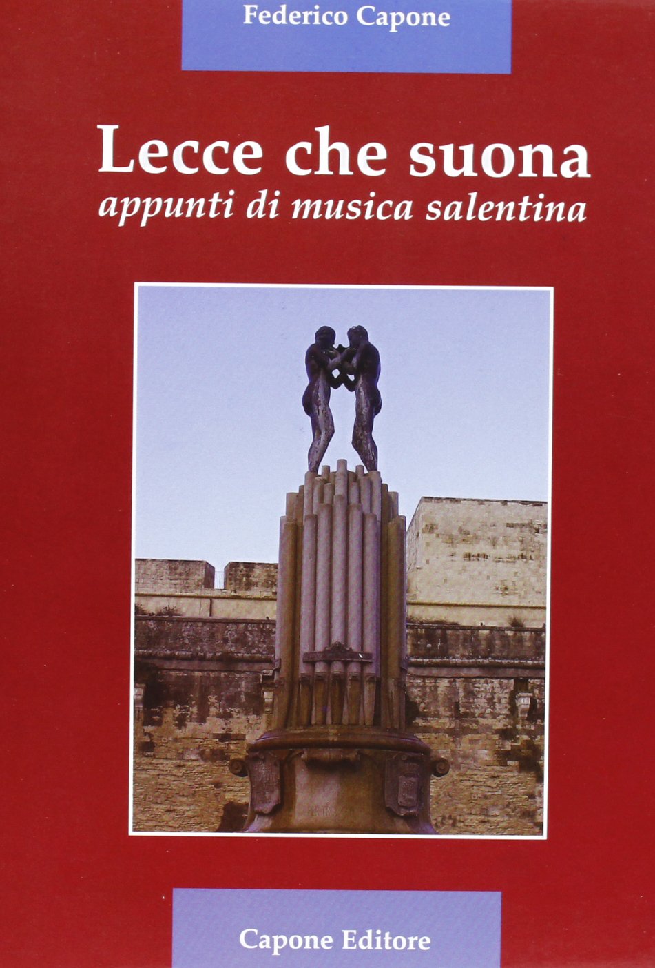 Lecce che suona. Appunti di musica salentina book
