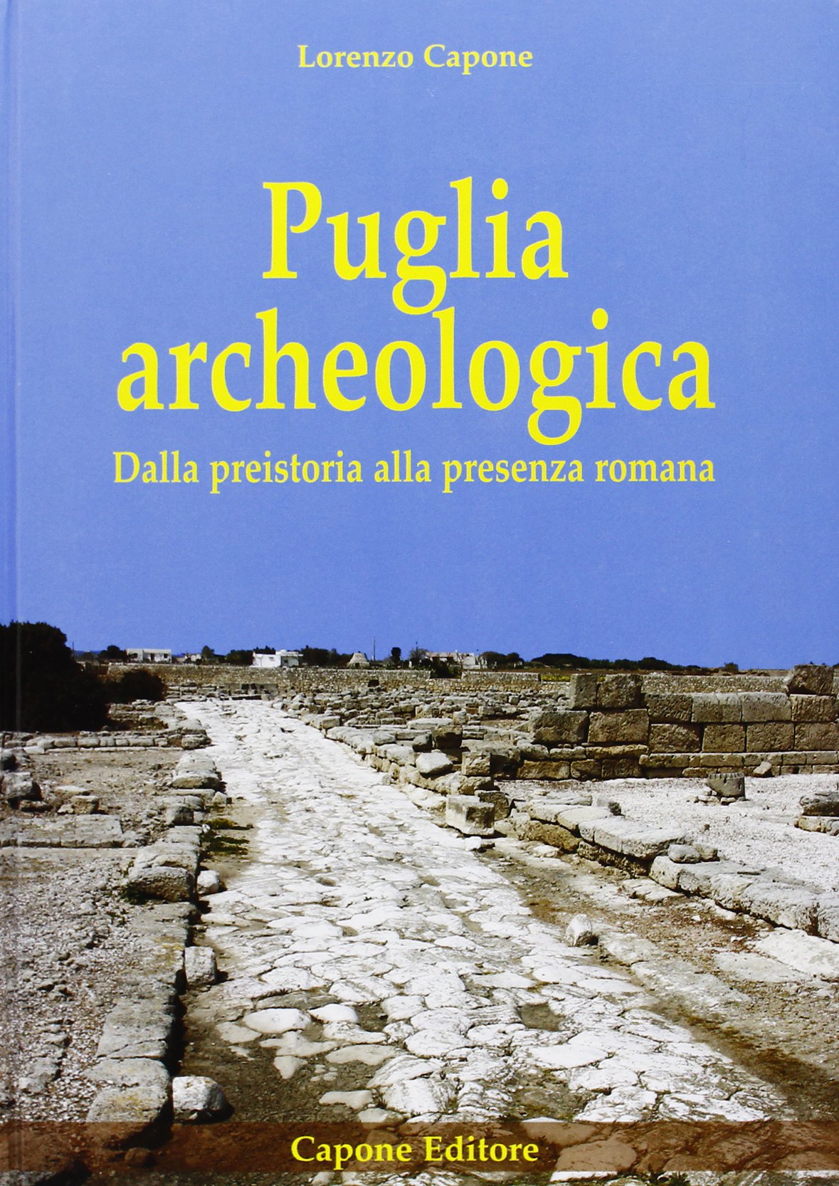 Puglia archeologica. Dalla preistoria alla presenza romana Natural Sciences