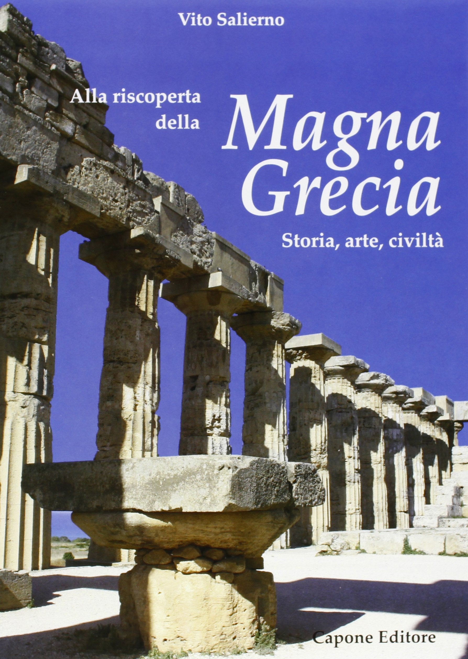 Alla riscoperta della Magna grecia. Storia, arte, civiltà book
