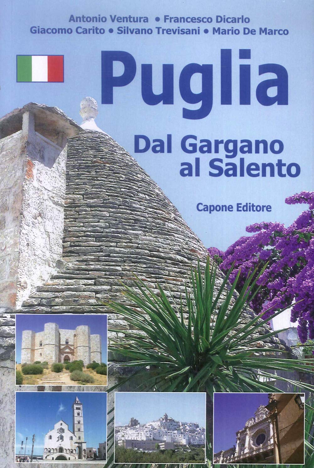 Puglia. Dal Gargano al Salento Leisure, Home & Garden