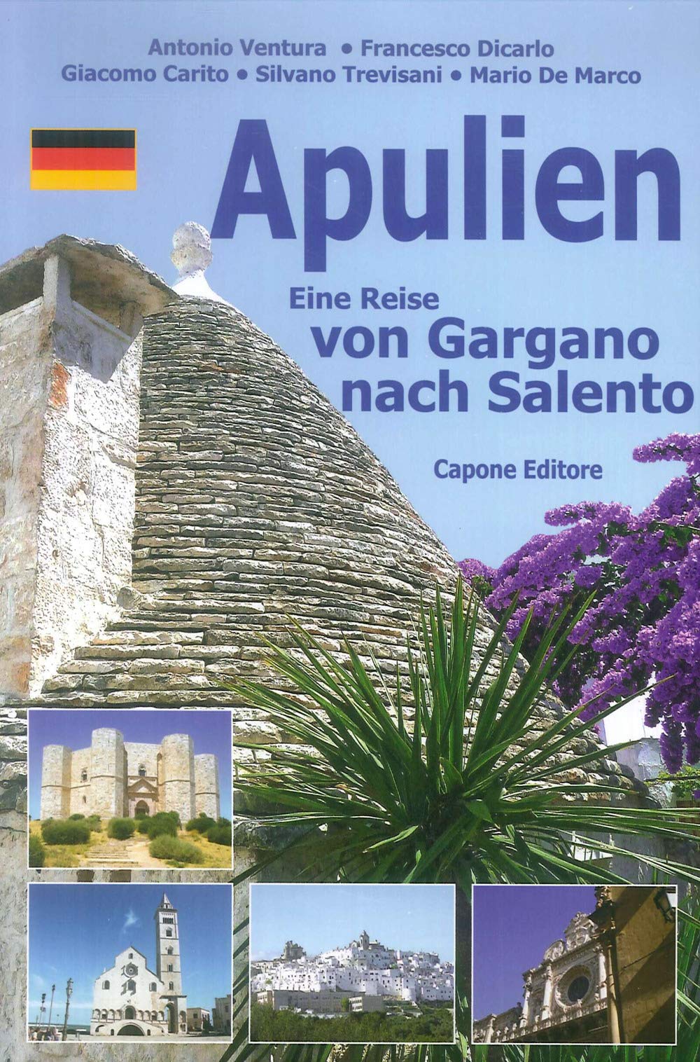 Puglia. Dal Gargano al Salento. Ediz. tedesca Leisure, Home & Garden