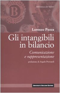 Gli intangibili in bilancio. Comunicazione e rappresentazione (Biblioteca del valore) Books