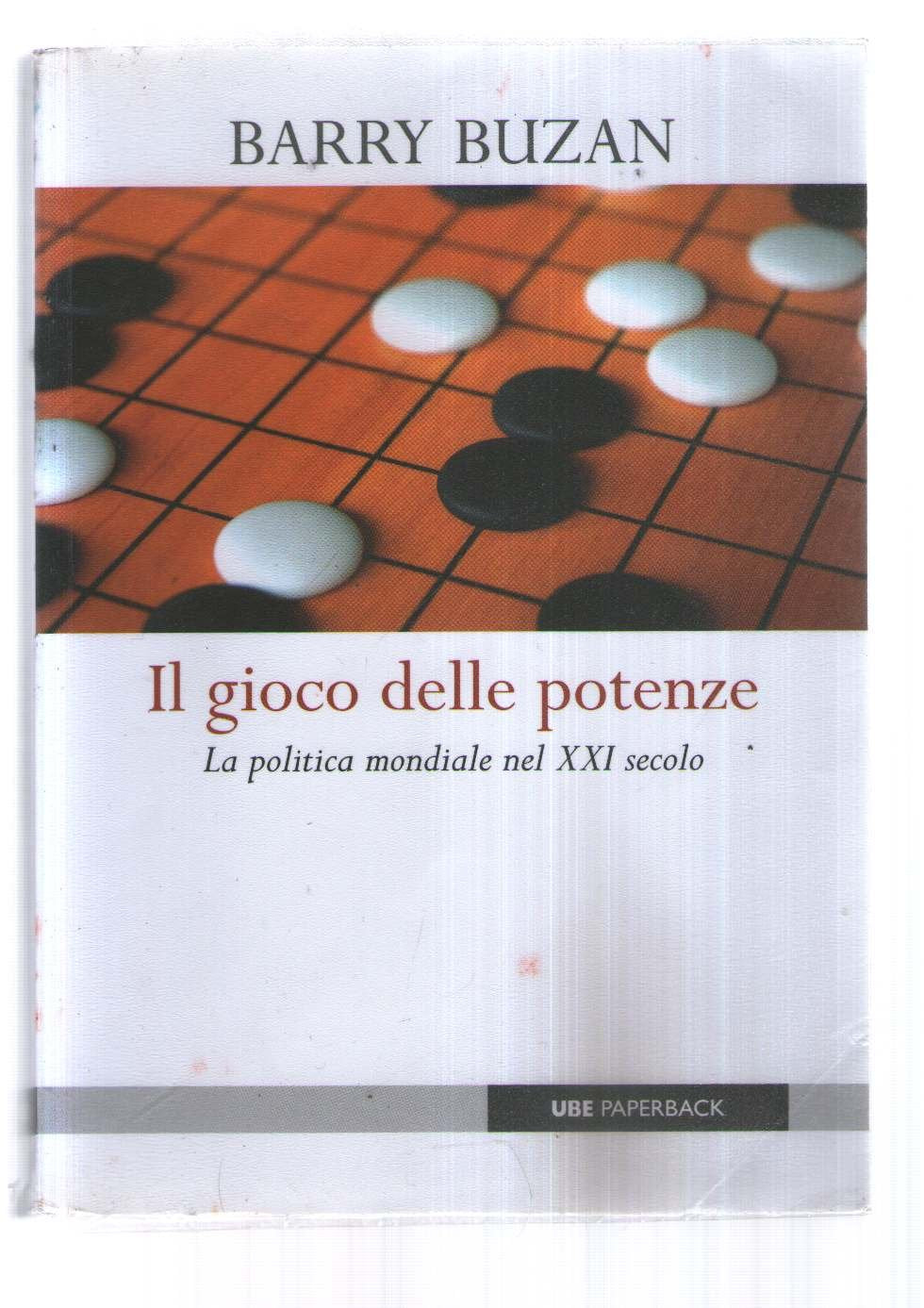 Il gioco delle potenze. La politica mondiale del XXI secolo book