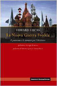 La nuova guerra fredda. Il putinismo e le minacce per l'occidente book