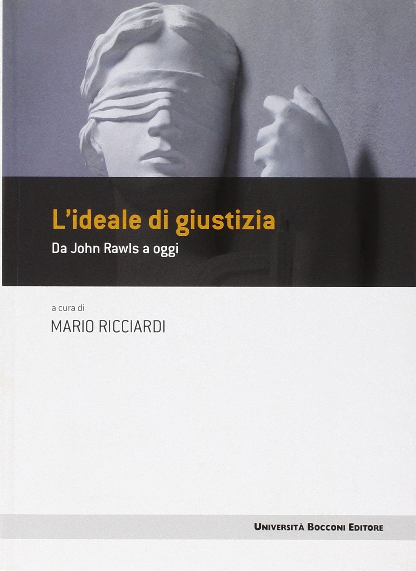 L'idea di giustizia. Da John Rawls a oggi book