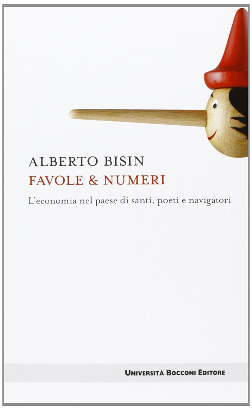 Favole & numeri. L'economia nel paese di santi, poeti e navigatori Business, Finance & Career