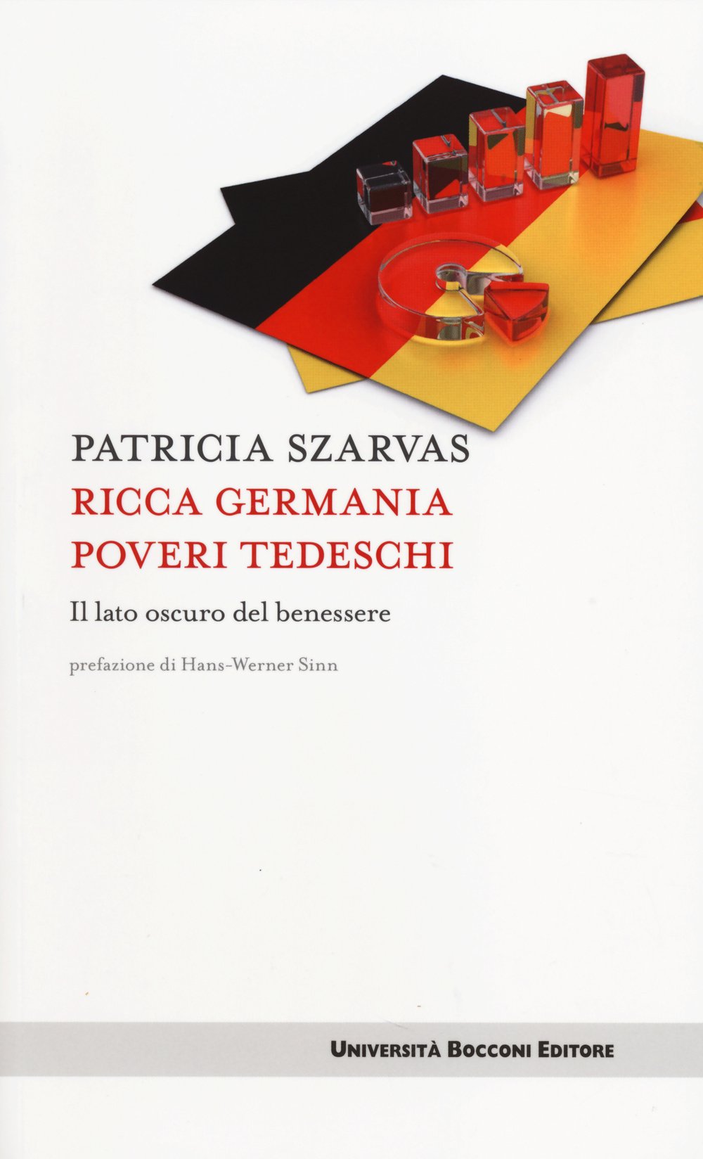 Ricca Germania poveri tedeschi. Il lato oscuro del benessere (Itinerari) Essays & Short Stories