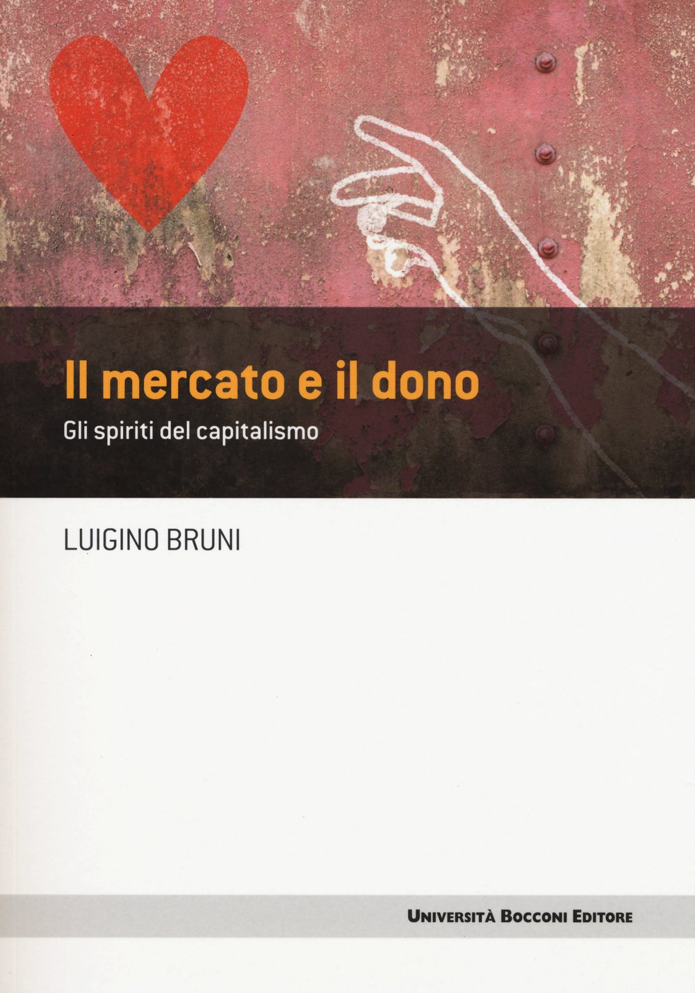 Il mercato e il dono. Gli spiriti del capitalismo Business, Finance & Career