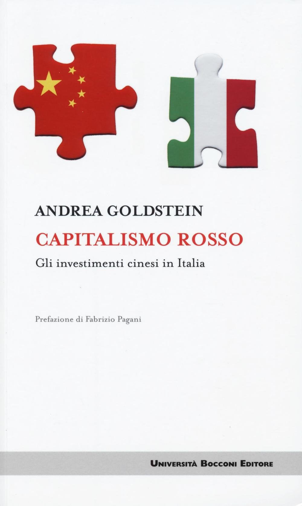 Capitalismo rosso. Gli investimenti cinesi in Italia Business, Finance & Career