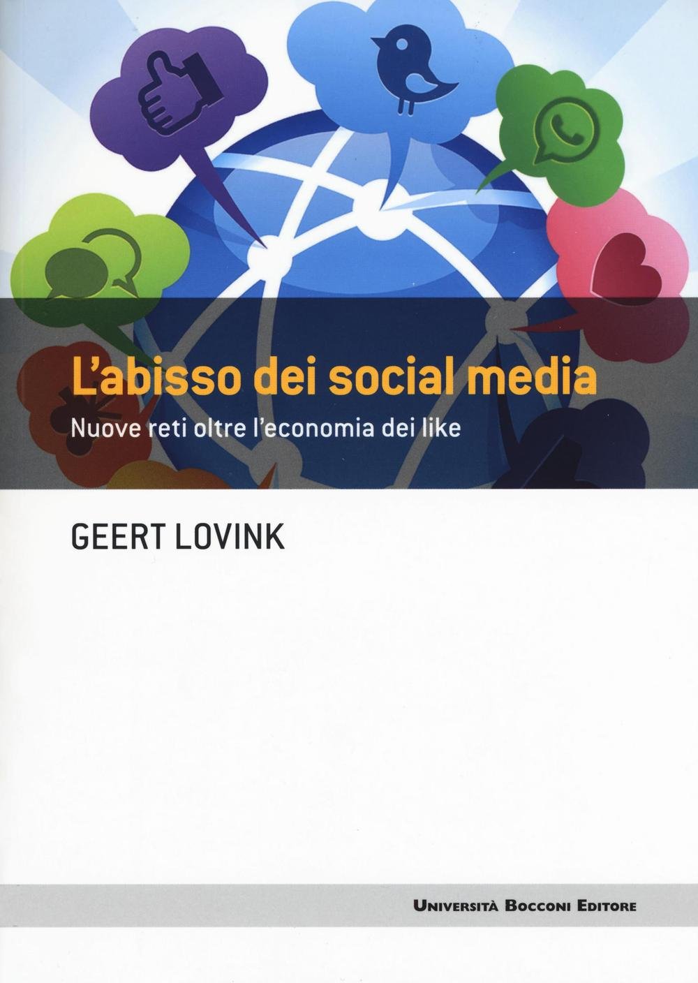 L' abisso dei social media. Nuove reti oltre l'economia dei like Non-fiction books