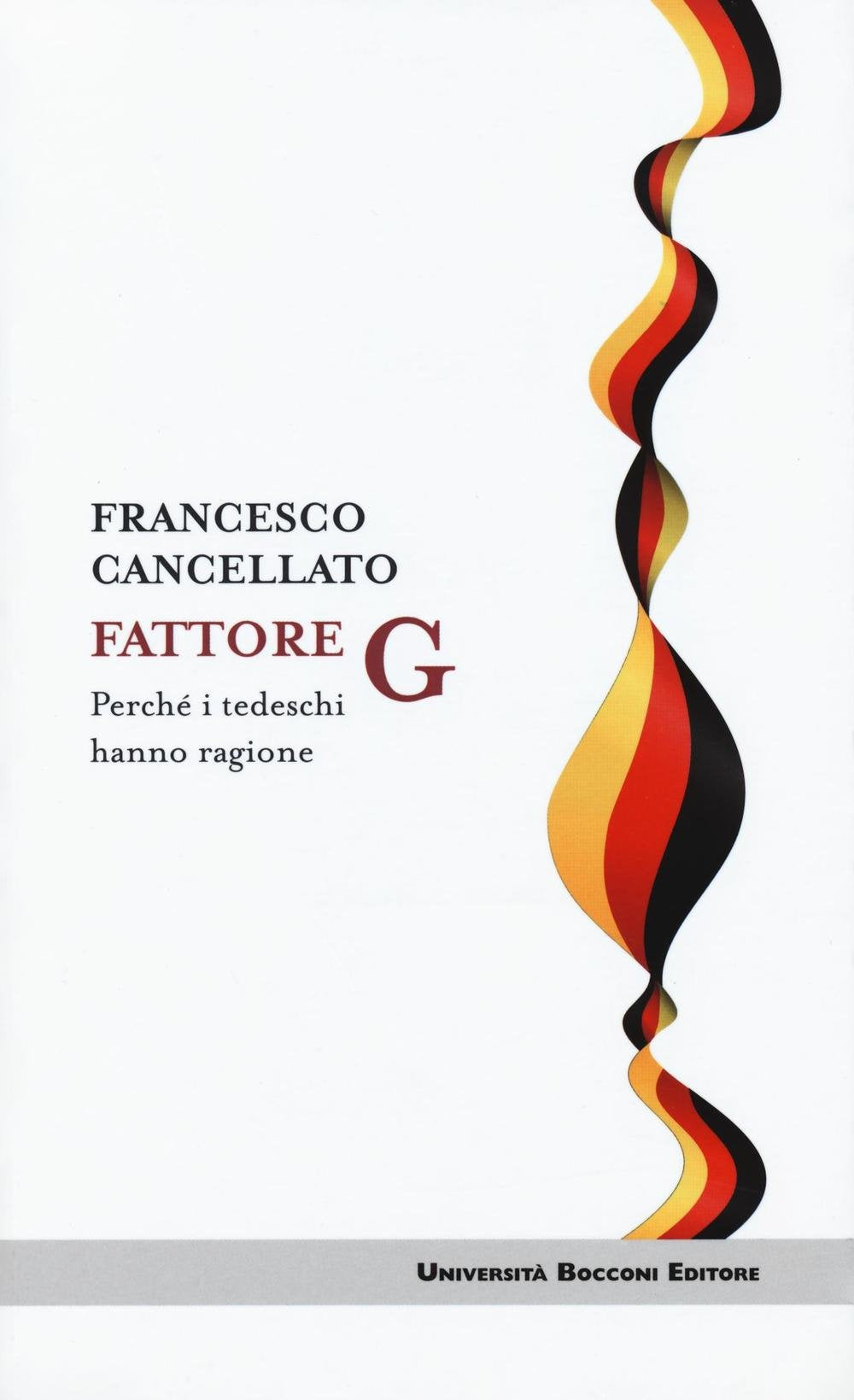 Fattore G. Perché i tedeschi hanno ragione (Itinerari) Business, Finance & Career