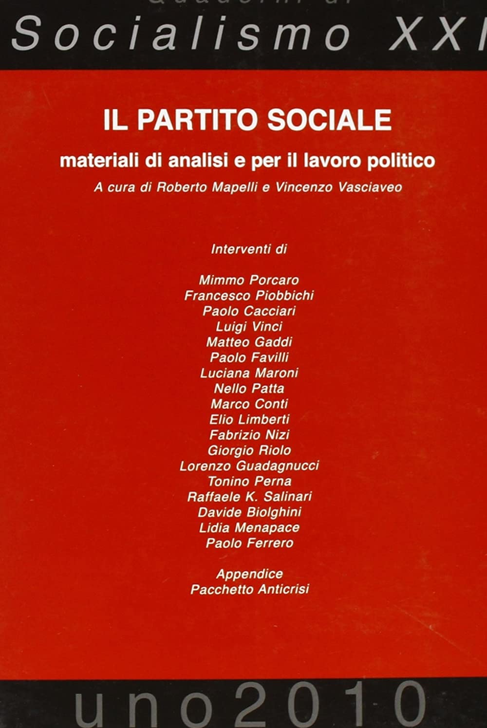 Il partito sociale. Materiali di analisi e per il lavoro politico (Quaderni di socialismo) Social Sciences
