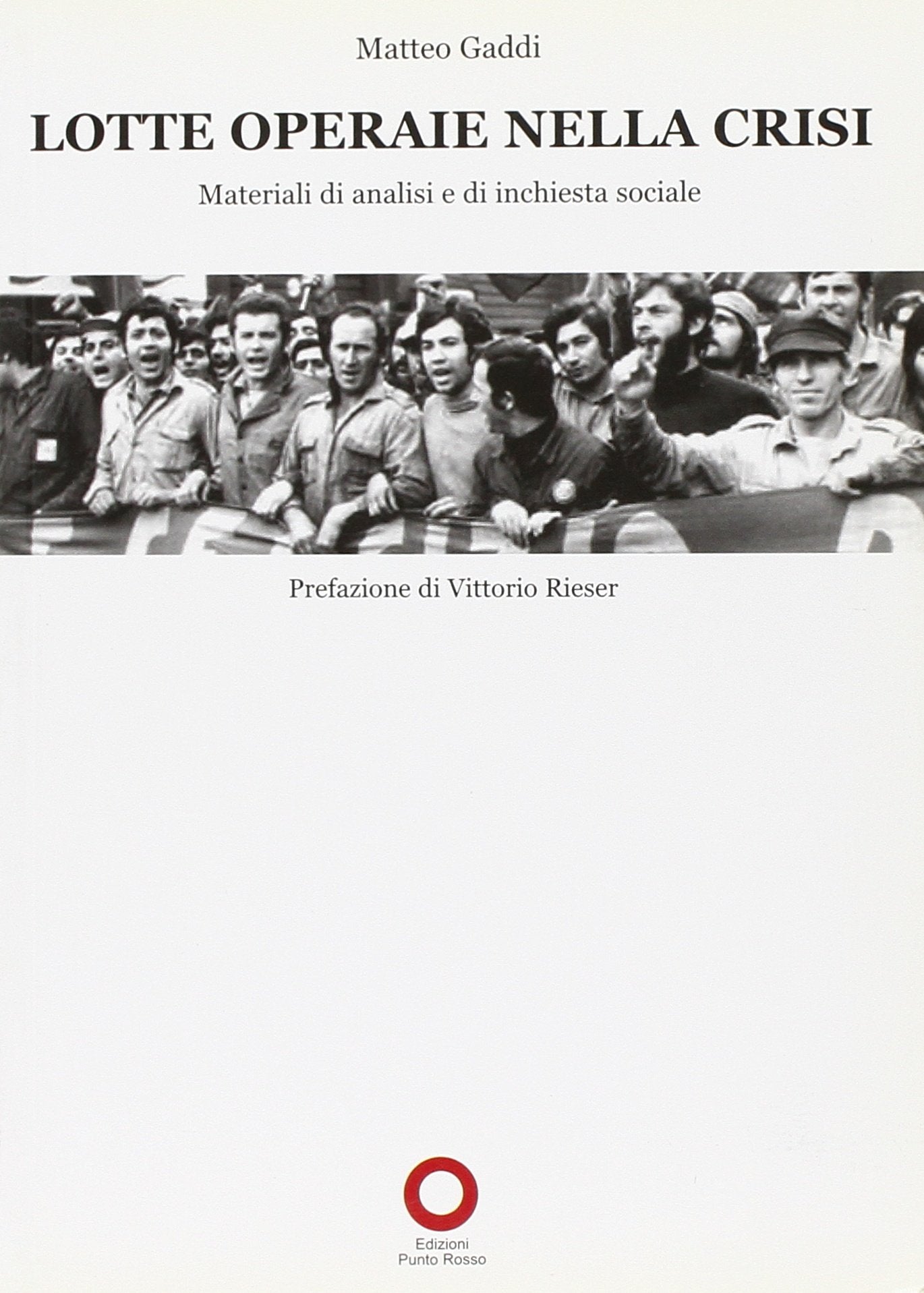 Lotte operaie nella crisi. Materiali di analisi e di inchiesta sociale Books