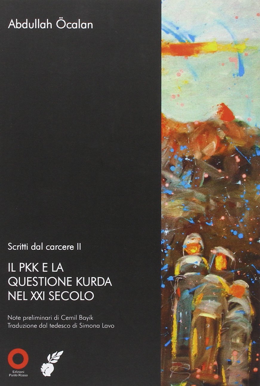 Scritti dal carcere. Il PKK e la questione Kurda nel XXI secolo Essays & Short Stories