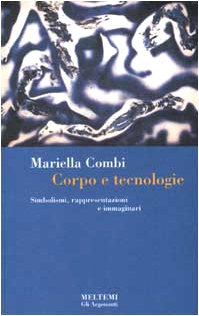 Corpo e tecnologie. Rappresentazioni e immaginari book