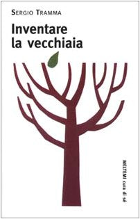 Inventare la vecchiaia (Cura di sé) Psychology