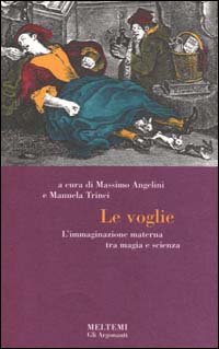Le voglie. L'immaginazione materna tra magia e scienza book