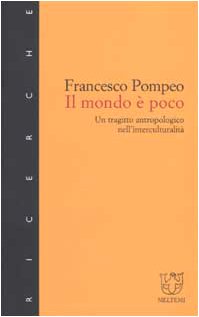 Il mondo è poco. Un tragitto antropologico nell'interculturalità book