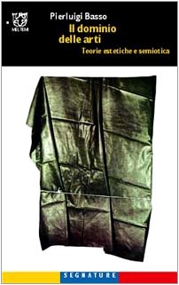 Il dominio dell'arte. Semiotica e teorie estetiche book