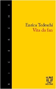 Vita da fan (Meltemi ricerche) Social Sciences