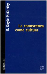 La conoscenza come cultura. La nuova sociologia della conoscenza book