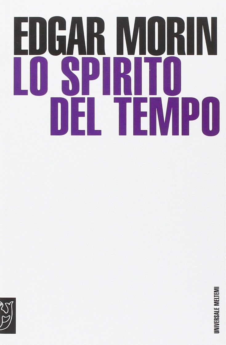Lo spirito del tempo (Universale Meltemi) Media & Communication